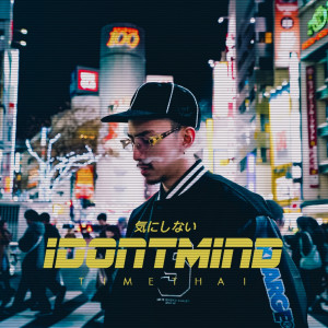 Dengarkan IDONTMIND lagu dari Timethai dengan lirik