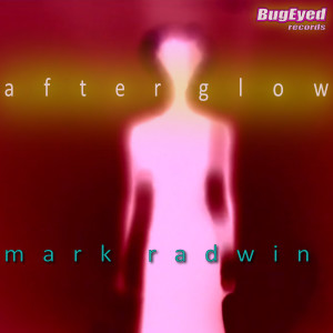 ดาวน์โหลดและฟังเพลง Afterglow พร้อมเนื้อเพลงจาก Mark Radwin