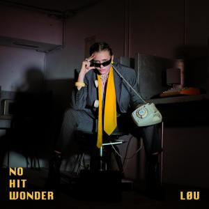 LØÜ的專輯NO HIT WONDER