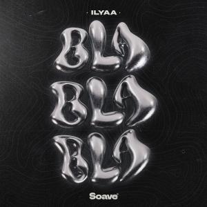 Album Bla Bla Bla from Ilyaa