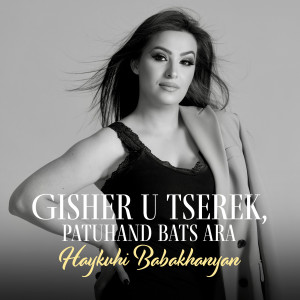 Album Gisher U Tserek, Patuhand Bats Ara from Haykuhi Babakhanyan