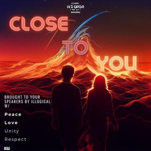 ดาวน์โหลดและฟังเพลง Close to you พร้อมเนื้อเพลงจาก Illogical