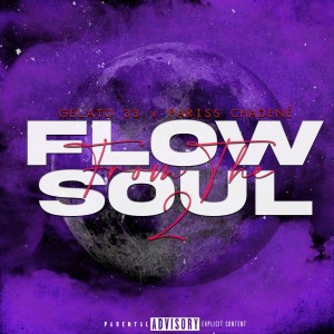 Gelato 33的專輯Flow From the Soul 2 (Explicit)