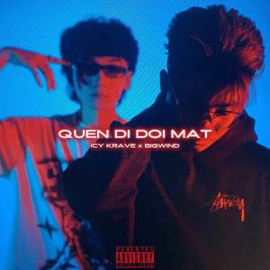 อัลบัม QUÊN ĐI ĐÔI MẮT ศิลปิน ICY KRAVE