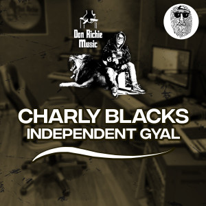INDEPENDENT GYAL dari Charly Black