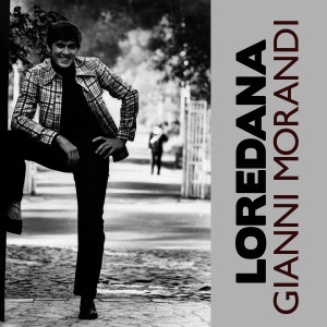 ดาวน์โหลดและฟังเพลง Loredana พร้อมเนื้อเพลงจาก Gianni Morandi