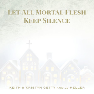 JJ Heller的專輯Let All Mortal Flesh Keep Silence