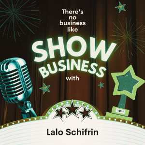 There's No Business Like Show Business with Lalo Schifrin dari Lalo Schifrin