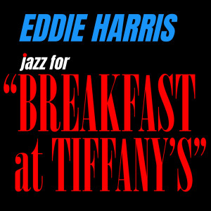 Album Jazz for Breakfast at Tiffany's from Eddie Harris