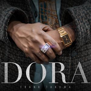 ดาวน์โหลดและฟังเพลง Dora พร้อมเนื้อเพลงจาก Frank Takuma