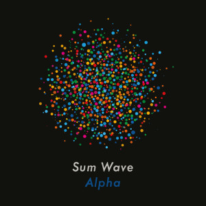 收听Sum Wave的Alpha歌词歌曲