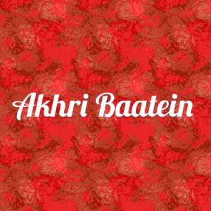 ดาวน์โหลดและฟังเพลง Akhri Baatein พร้อมเนื้อเพลงจาก Shivam Gupta