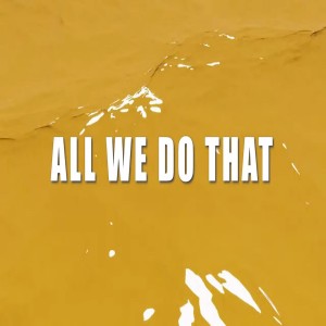 Album ALL WE DO THAT oleh DAVIDBOIE