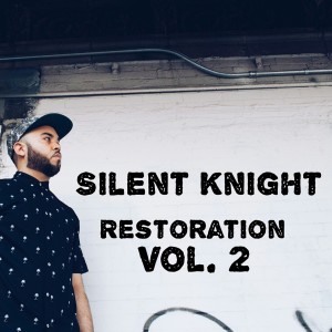 Silent Knight的專輯Restoration Vol. 2