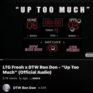 DTW Ron Don的專輯Up too much (feat. LTG Fresh) (Explicit)