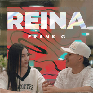 收聽Frank G的REINA歌詞歌曲
