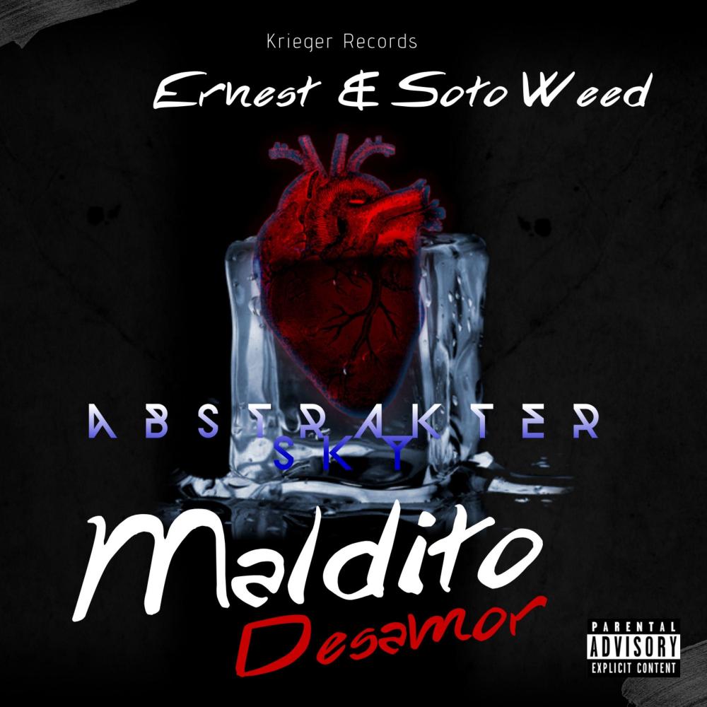 Maldito Desamor(feat. Ernest & SotoWeed)