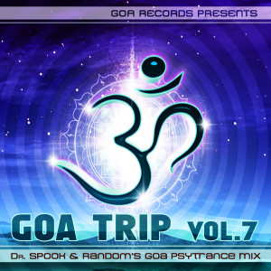 Various Artists的專輯Goa Trip, Vol. 7 (By Dr.Spook & Random)