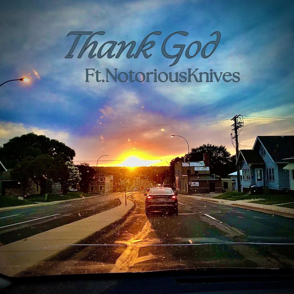 Thank God (feat. NotoriousKnives) (Explicit)