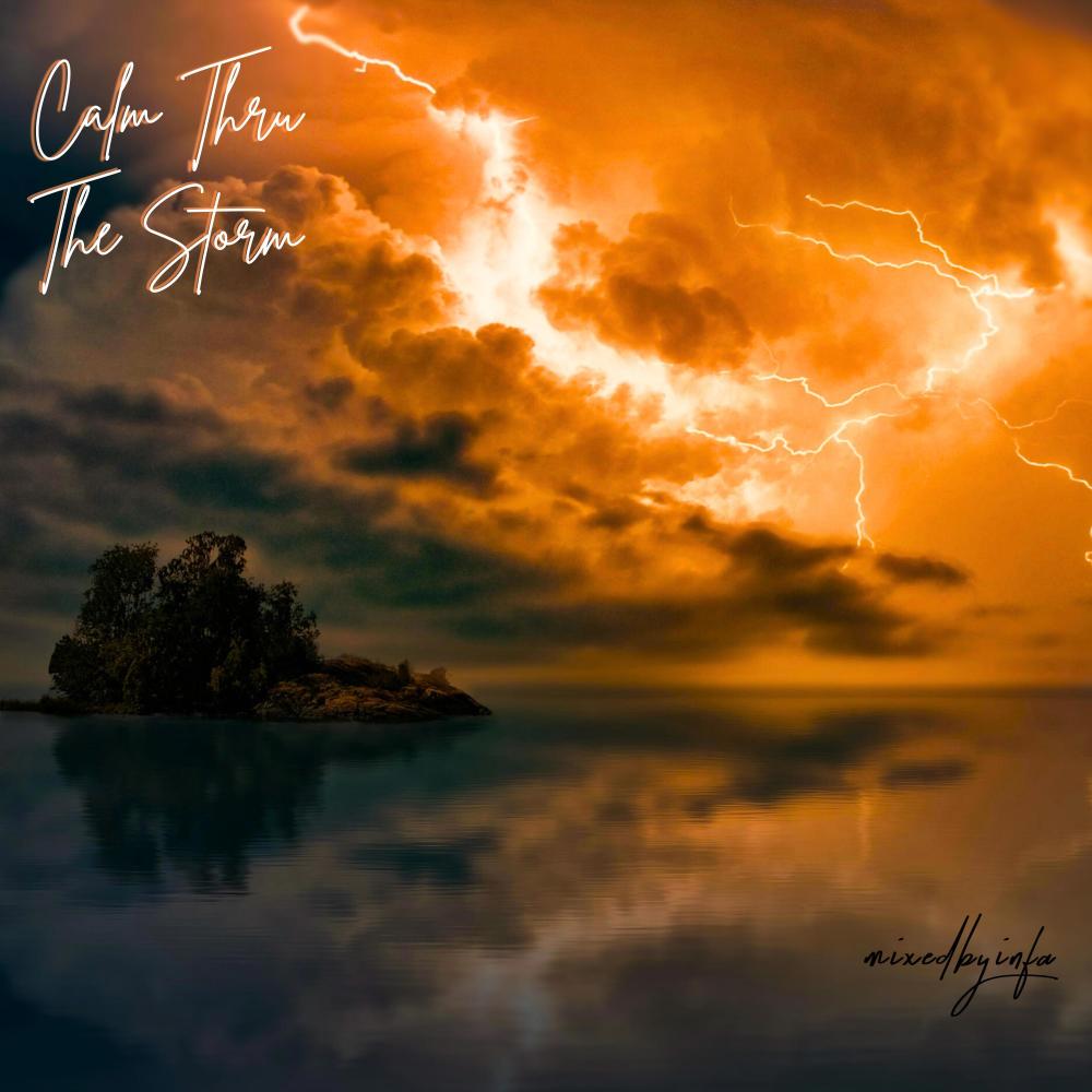 Calm Thru The Storm