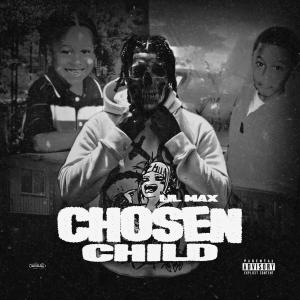 Album Chosen Child (Explicit) oleh LiL Max