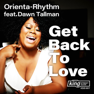 Orienta-Rhythm的專輯Get Back To Love