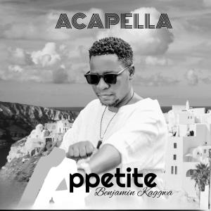 Benjamin Kaggwa的專輯Appetite (Acapella  )