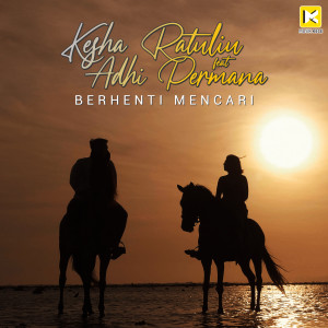 Listen to Berhenti Mencari song with lyrics from Kesha Ratuliu