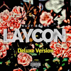 收聽Kuzy Brxxn的Laycon (Deluxe Version) (Explicit) (Deluxe Version|Explicit)歌詞歌曲