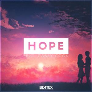Dengarkan lagu Hope(feat. Casey Cook) nyanyian Beatex dengan lirik
