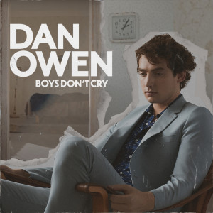 อัลบัม Boys Don't Cry ศิลปิน Dan Owen