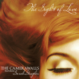 อัลบัม The Sight Of Love (feat. Sarah Gaugler) ศิลปิน The Camerawalls