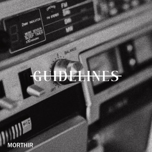 ดาวน์โหลดและฟังเพลง Guidelines พร้อมเนื้อเพลงจาก MORTHIR