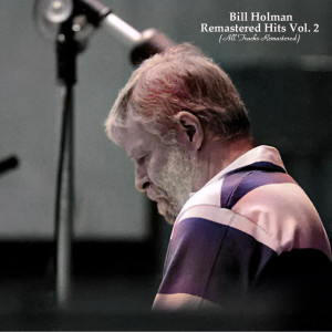 Remastered Hits Vol. 2 (All Tracks Remastered) dari Bill Holman