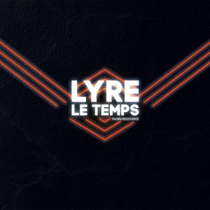 Lyre Le Temps的專輯Swing Resistance (Explicit)