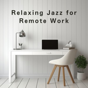 Relaxing Jazz for Remote Work