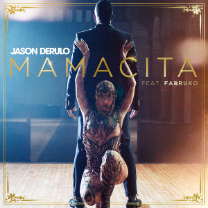 收聽Jason Derulo的Mamacita (feat. Farruko)歌詞歌曲