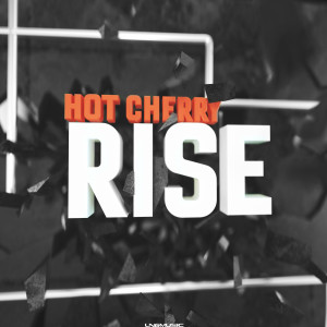 ดาวน์โหลดและฟังเพลง Rise (Acoustic Chill Out Version) พร้อมเนื้อเพลงจาก Hot Cherry