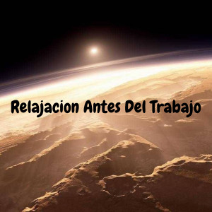 Album Relajacion Antes del Trabajo oleh Abundancia