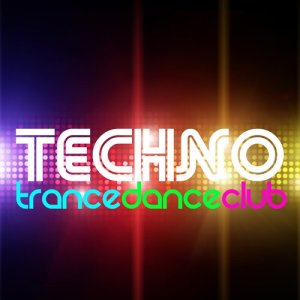 อัลบัม Techno Trance Dance Club ศิลปิน Techno Dance Rave Trance