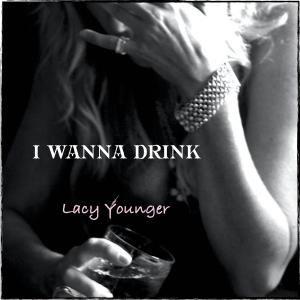 Lacy Younger的專輯I Wanna Drink