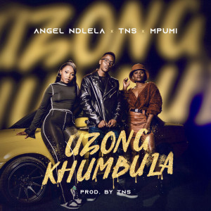 อัลบัม Uzongkhumbula (feat. TNS and Mpumi) ศิลปิน Mpumi