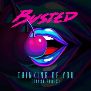 ดาวน์โหลดและฟังเพลง Thinking of You (TAYST Remix) พร้อมเนื้อเพลงจาก Busted