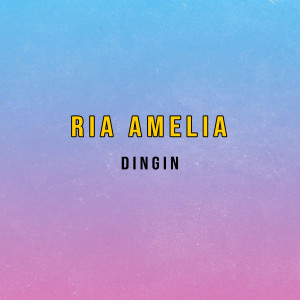 Ria Amelia的專輯Dingin