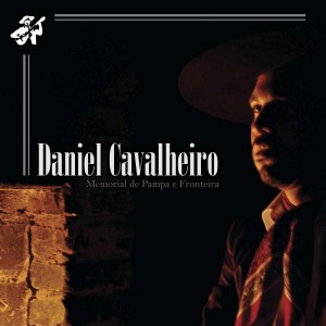 Daniel Cavalheiro的專輯Memorial de Pampa e Fronteira