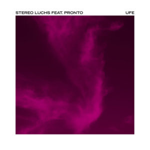 ดาวน์โหลดและฟังเพลง Ufe พร้อมเนื้อเพลงจาก Stereo Luchs