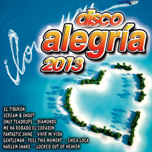Various Artists的專輯Disco Alegria 2013 (Explicit)