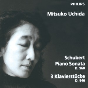 Schubert: Piano Sonata D960; 3 Klavierstücke D946