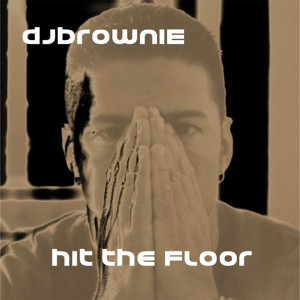 Listen to Hit the Floor song with lyrics from DJ Brownie