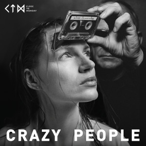 Album Crazy People from Close to Monday